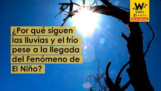 Llegó el Fenómeno de El Niño a Colombia ¿por qué siguen las lluvias y el frío [upl. by Calysta]