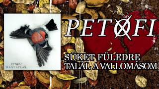 PETOFI  Süket Füledre Talál a Vallomásom [upl. by Sadnac875]