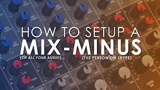 How to Setup a Mix Minus [upl. by Dempstor]