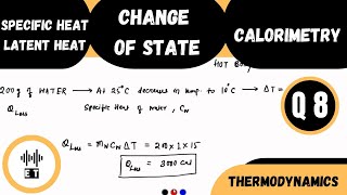 Specific Heat And Latent Heat  Change Of State And Calorimetry  Question 8  Thermodynamics [upl. by Ailisab]