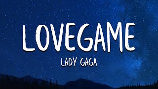 Lady Gaga  LoveGame Lyrics [upl. by Yelsnia]