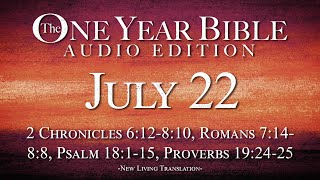 July 22  One Year Bible Audio Edition [upl. by Ettevey994]