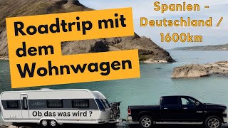 Wohnwagen Roadtrip Spanien zurück nach Deutschland mit nur 1 Stopp  so haben wir´s gemacht quot [upl. by Glenna]