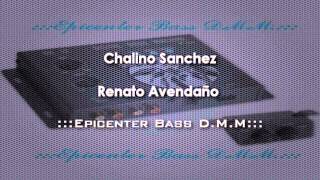 Chalino Sanchez  Renato Avendaño Epicenter Bass DMM [upl. by Naerol]