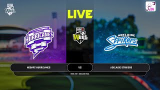 Adelaide Strikers vs Hobart Hurricanes  WBBL LIVE [upl. by Verger]