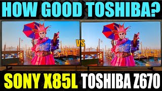 Sony X85L vs Toshiba Z670  Toshiba Z670M Review  Sony X85L Review  Toshiba Z670MP  Sony X85L PS5 [upl. by Eenaffit222]