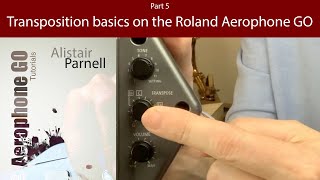 Transposition basics for the Roland Aerophone GO [upl. by Odidnac]