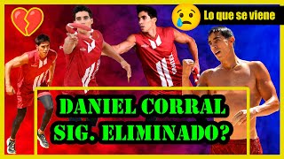 DANIEL CORRAL Siguiente eliminado  EXATLON MEXICO [upl. by Oira]