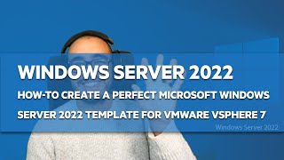 EN How to create a Microsoft Windows Server 2022 VMware Template  step by step [upl. by Ursi688]