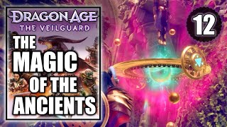 Dragon Age The Veilguard  The Magic of the Ancients  Gameplay Walkthrough Part 12 [upl. by Htebsil30]