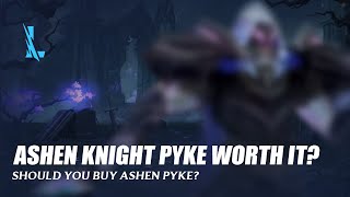 Ashen Knight Pyke Worth It  Wild Rift [upl. by Ivana]