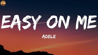 Playlist  Adele  Easy On Me Lyrics  spring gang Loving Caliber  Autumn Lyrics [upl. by Drofdarb]