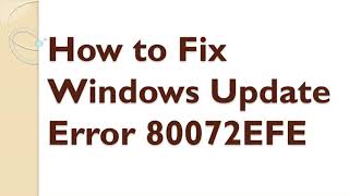 How to Fix Windows Update Error 80072EFE  Windows Update Error 80072EE2 failed Win 7 8 1 [upl. by Aneetsirk319]