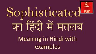 Sophisticated meaning in Hindi [upl. by Nitsir]