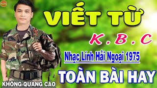 Viết Từ KBC  285 Bài Rumba Nhạc Lính Hải Ngoại Bất Hủ Vượt Thời Gian HAY NHẤT MỌI THỜI ĐẠI [upl. by Ranitta]