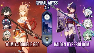 C0 Yoimiya Double Geo amp C2 Raiden Hyperbloom  Spiral Abyss 43 Floor 12 9 Stars  Genshin Impact [upl. by Eniamrej]