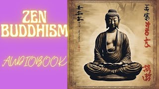 Zen Buddhism and its relation to art  Novel Narratives  Audiobooks [upl. by Leaj]