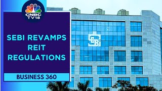 SEBI Amends Regulations For Small amp Medium REITs  CNBC TV18 [upl. by Golightly]