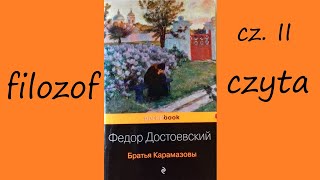 F DOSTOJEWSKI BRACIA KARAMAZOW  cz II  INKWIZYTOR STARZEC I CZŁOWIEK WSPÓŁCZESNY O WOLNOŚCI [upl. by Savannah]
