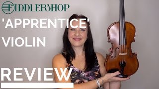 My Review amp Thoughts on the Fiddlerman 2 APPRENTICE Violin [upl. by Lazes]