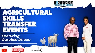 Nuggets On Agricultural Skills Tranfer Events Featuring Oarabile Ditedu [upl. by Cato]