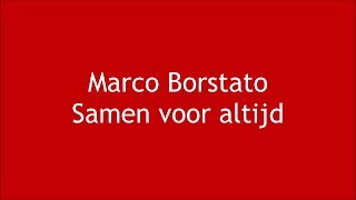 Marco Borsato  Samen voor Altijd Lyrics [upl. by Hearn589]