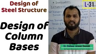 Design of Column Base in Steel Structure  Design of Steel Structure L31  dAd Sir [upl. by Aerbma]