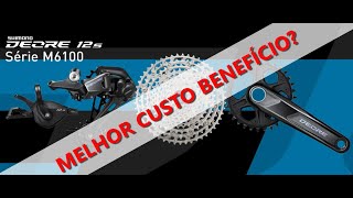 Por que o Shimano Deore M6100 12v vale a pena [upl. by Arondel828]