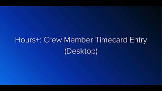 Hours Crew Member Timecard Entry Desktop [upl. by Marentic]