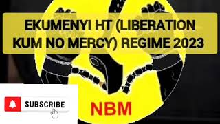 BLACKAXE LP  EKUMENYI HT  LIBERATION KUM NO MERCY REGIME 2023 BY JN DIAMOND [upl. by Ainex]