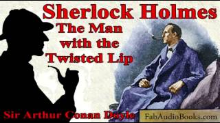 SHERLOCK HOLMES  The Man with the Twisted Lip by Sir Arthur Conan Doyle  Detective fiction [upl. by Rayford666]