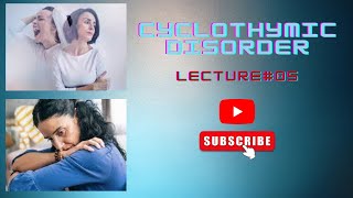 Lecture 05 cyclothymic disorder according to DSM5 in Urdu by Areej Awan [upl. by Ellemac]