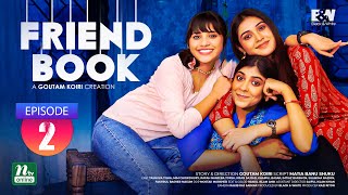 Friendbook  EP 02  ফ্রেন্ডবুক  Khairul Basar  Tasnuva  Mim  Torsa  Irfan  Drama Series [upl. by Ahsenid]