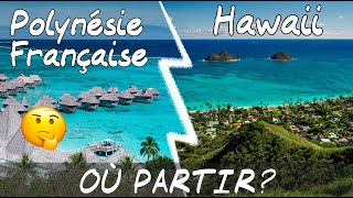 POLYNESIE FRANÇAISE vs HAWAII  Comparatif et conseils pour préparer votre voyage [upl. by Byrle]