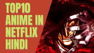 Top 10 Anime in Netflix India Hindi [upl. by Tratner]