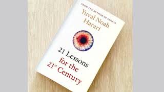 21 lessons for the 21st Century by Yuval Noah Harari Chapter 2 part I [upl. by Keithley]