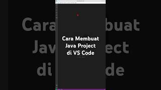 Cara Membuat Java Project di VS Code [upl. by Eldnar]