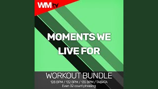 Moments We Live For Workout Remix 128 Bpm [upl. by Sup]