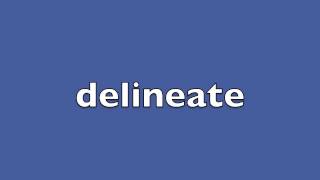 How to Pronounce Delineate [upl. by Detta]