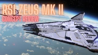 RSI Zeus Mk II  Concept Ship Review [upl. by Annasoh]