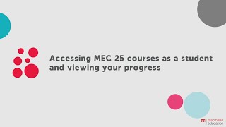 Accessing MEC 25 courses as a student and viewing your progress [upl. by Hawthorn]