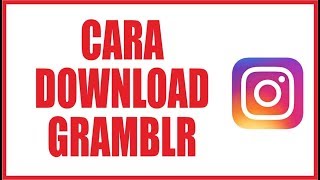 Cara Download Install Pakai  Menggunakan Gramblr di PC  Laptop  Komputer [upl. by Ennairam697]