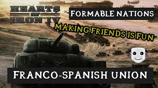 Kingdom of FrancoSpain  Hearts of Iron 4 Formable Nations [upl. by Zelig]