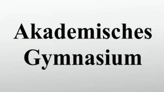 Akademisches Gymnasium [upl. by Saalocin]