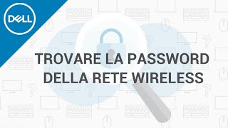 Come trovare la password della rete wifi  Supporto Ufficiale Dell [upl. by Amalbergas]