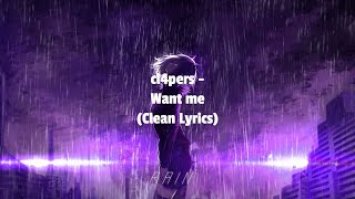 cl4pers  Want me Clean lyric video ANIMATED [upl. by Bernadina600]