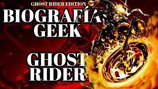 Biografías Geek Johnny Blaze  Ghost Rider [upl. by Randolf]