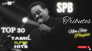 SPB HITS Tamil  SPB TOP 30 MELODY HITS  SPB All Time Hits  SPB Top Hit Songs  Jukebox [upl. by Arikahc]