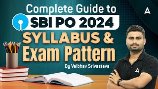 Complete Guide to SBI PO 2024  Syllabus and Exam Pattern  By Vaibhav Srivastava [upl. by Charlena]