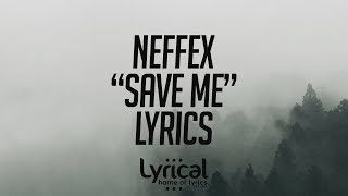 NEFFEX  Save Me Lyrics [upl. by Ietta]